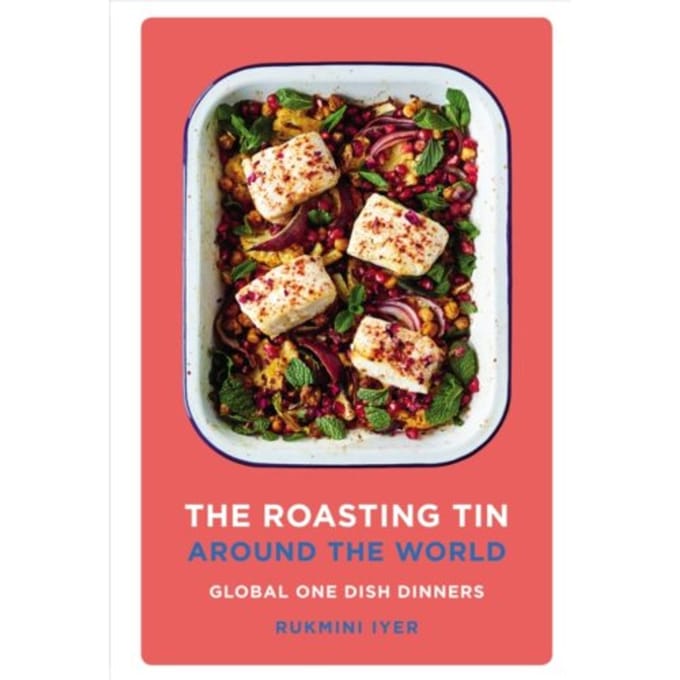 The Roasting Tin Around The World - Rukmini’s Roasting Tin - Rukmini Iyer