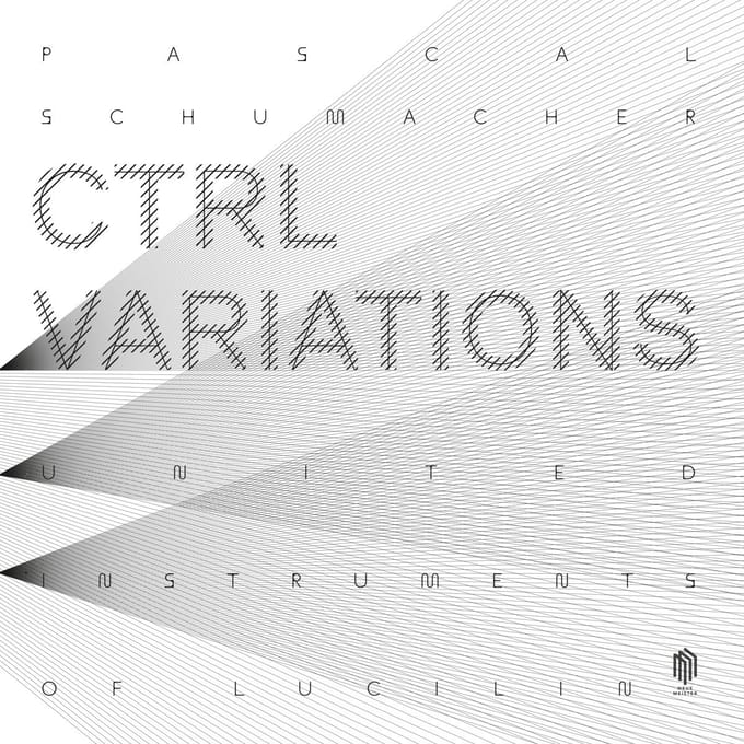 Pascal Schumacher, United Instruments Of Lucilin - Ctrl Variations (2 LP) (Limited Edition)