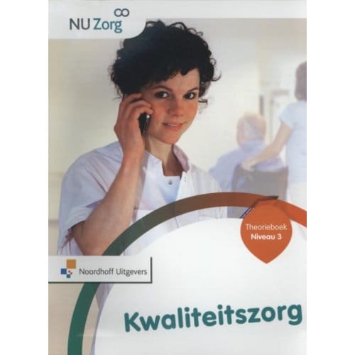 Kwaliteitszorg / Niveau 3 / Theorieboek - Nu Zorg