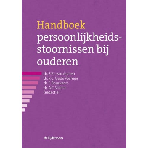 Handboek Persoonlijkheidsstoornissen Bij Ouderen - Bas van Alphen