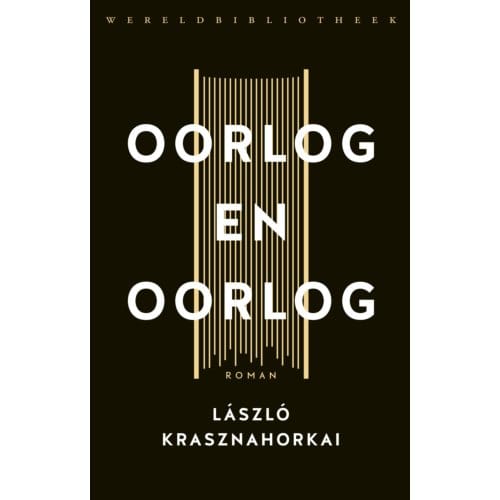 Oorlog En Oorlog - Laszlo Krasznahorkai