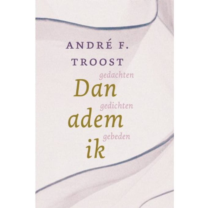 Dan Adem Ik - André F. Troost