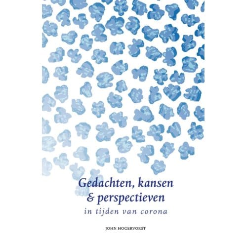 Gedachten, Kansen & Perspectieven - John Hogervorst