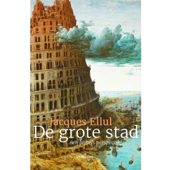 De Grote Stad - Jacques Ellul