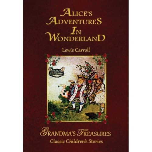 Alice's Adventures In Wonderland - GRANDMA'S TREASURES