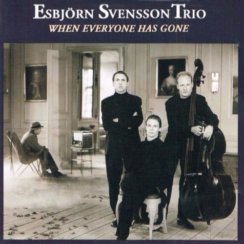 When Everyone Has Gone - Esbjorn Svensson Trio