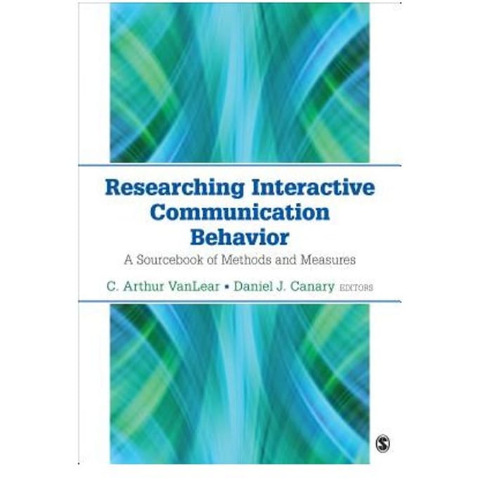 Researching Interactive Communication Behavior: A Sourcebook Of Methods And Measures - VanLear