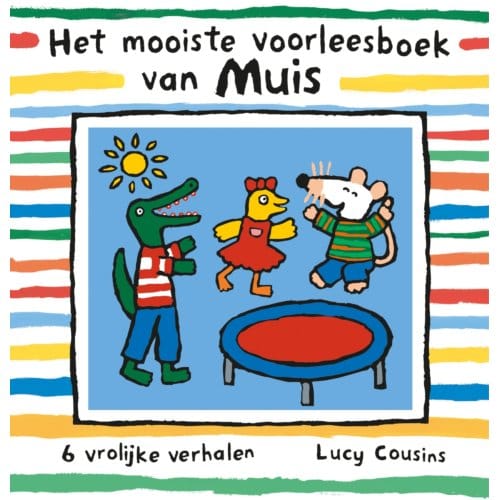 Het Mooiste Voorleesboek Van Muis - Muis - Lucy Cousins