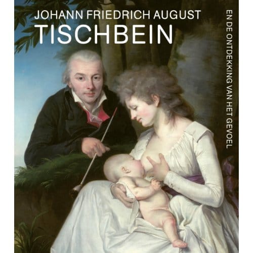 Johann Friedrich August Tischbein En De Ontdekking Van Het Gevoel
