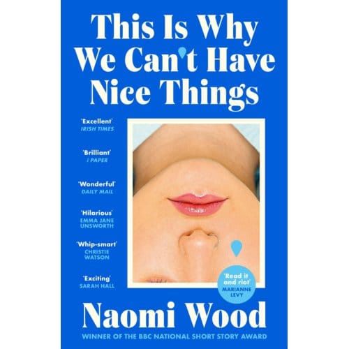 This Is Why We Can't Have Nice Things - Naomi Wood