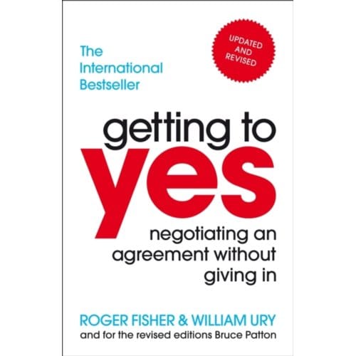 Getting To Yes - Roger Fisher