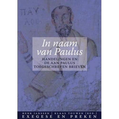 In Naam Van Paulus - Tijdschrift Voor Verkondiging - Henk Janssen