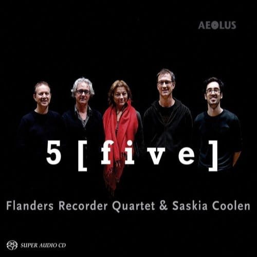 Flanders Recorder Quartet & Saskia Coolen - 5 [Five] (SACD)