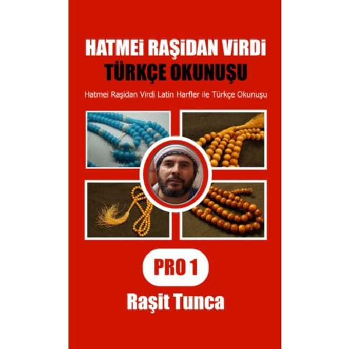 Hatmei Raşidan Virdi Türkçe Okunuşu Pro1 - Raşit Tunca