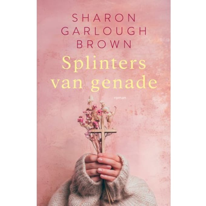 Splinters Van Genade - Scherven Van Licht - Sharon Garlough Brown