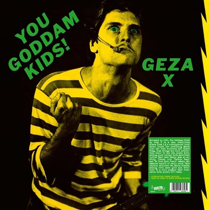 Geza X - You Goddamn Kids! (LP)