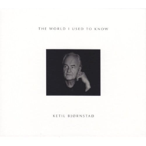 Ketil Bjørnstad - The World I Used To Know (CD)
