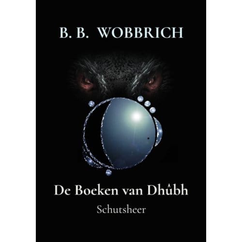 De Boeken Van Dhûbh - B. B. Wobbrich