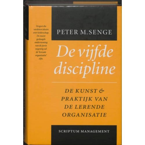 De Vijfde Discipline - Scriptum Management - P.M. Senge