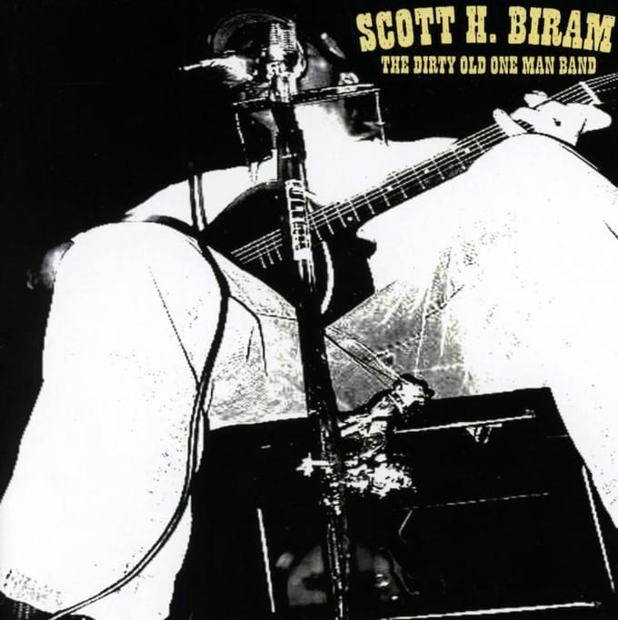 Dirty Old One Man Band - Scott H. Biram