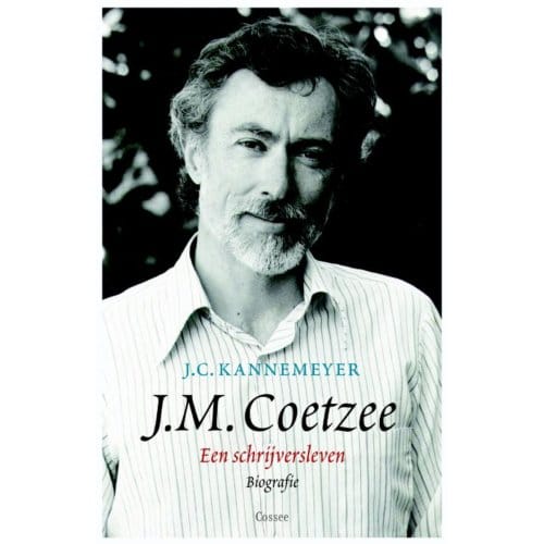 J.M. Coetzee. Een Schrijversleven - J.C. Kannemeyer