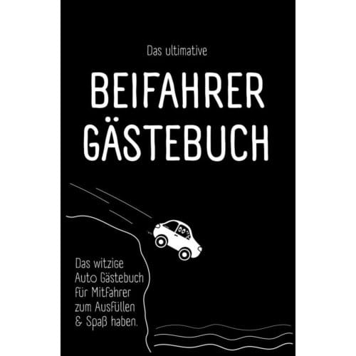 Das Ultimative Beifahrer Gästebuch - Benjamin Bleifuß