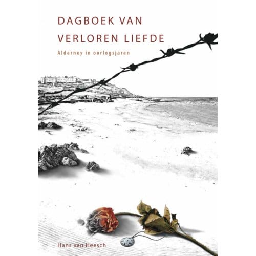 Dagboek Van Verloren Liefde - Hans van Heesch