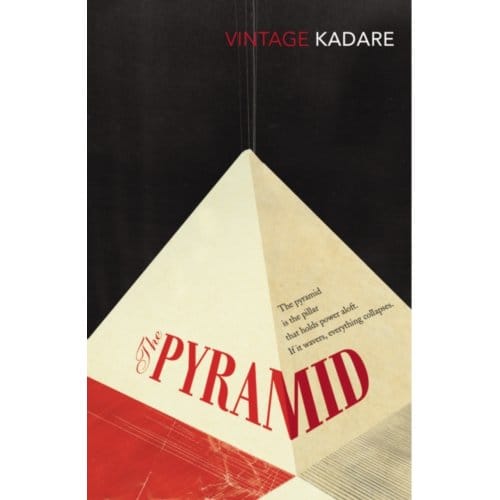 The Pyramid - Ismail Kadare