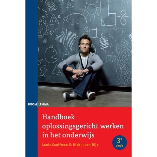 Handboek Oplossingsgericht Werken In Het Onderwijs - Louis Caufmann