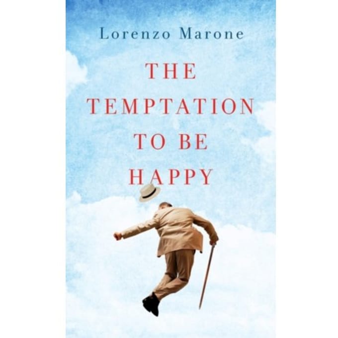 The Temptation To Be Happy - Lorenzo Marone