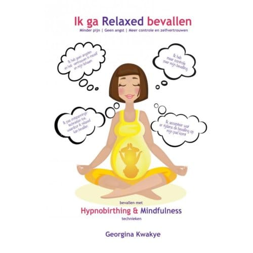 Ik Ga Relaxed Bevallen - Georgina Kwakye