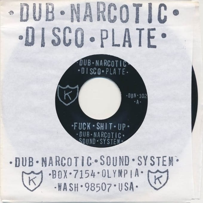 Dub Narcotic Soundsystem - Fuck Shit Up (7" Single)