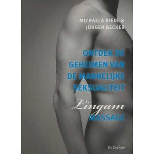 Ontdek De Geheimen Van De Mannelijke Seksualiteit - Michaela Riedl