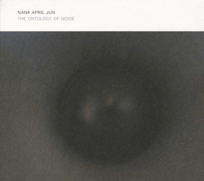 Nana April Jun - The Onthology Of Noise (CD)