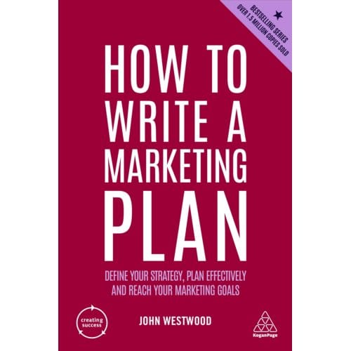 How To Write A Marketing Plan - Creating Success - John Westwood