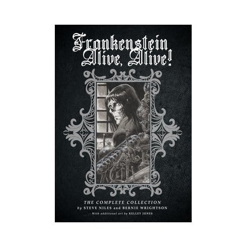 Frankenstein Alive, Alive: The Complete Collection - Steve Niles