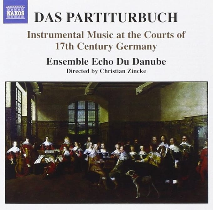 17th Century German Instrumental Music - Ensemble Echo Du Danube