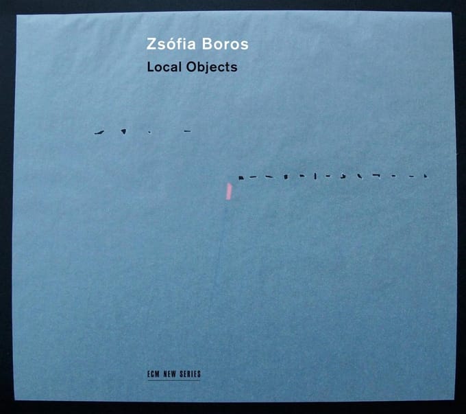 Zsófia Boros - Local Objects (CD)