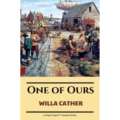 One Of Ours - Willa Cather