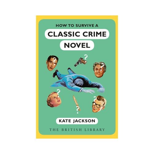 How To Survive A Classic Crime Novel - Kate Jackson