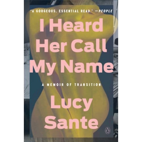 I Heard Her Call My Name - Lucy Sante
