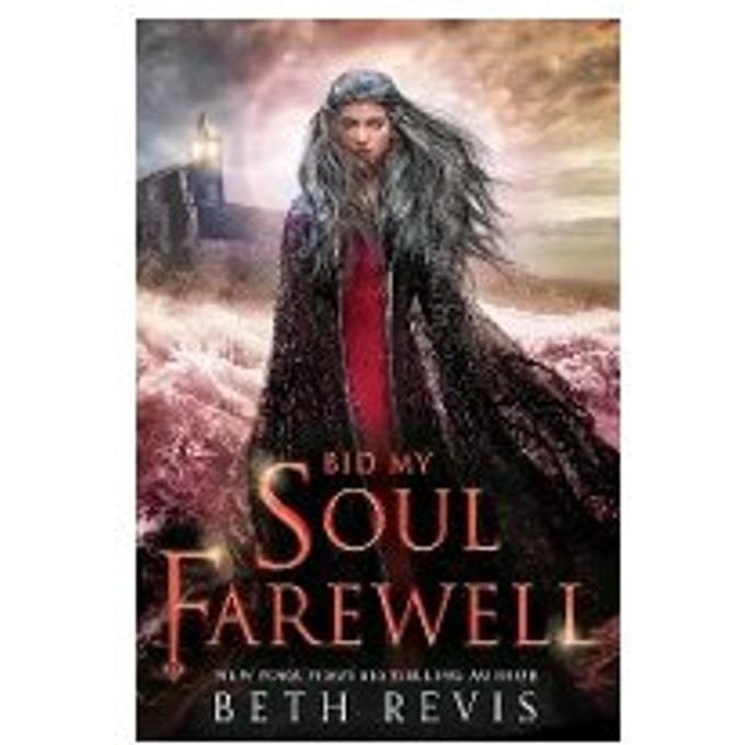 Bid My Soul Farewell - Beth Revis