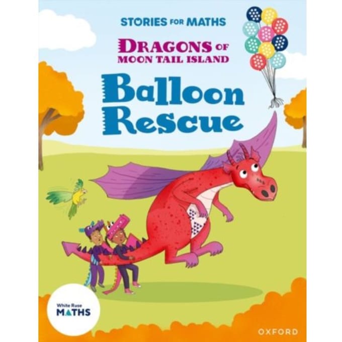 Stories For Maths: Ks1: Balloon Rescue (Addition And Subtraction) - Stories For Maths - Naz Ahsun