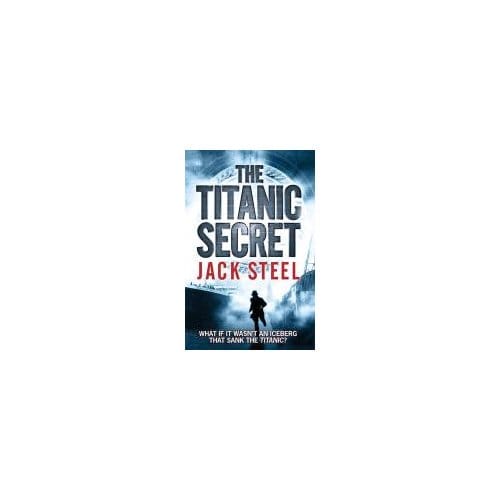 The Titanic Secret - Jack Steel