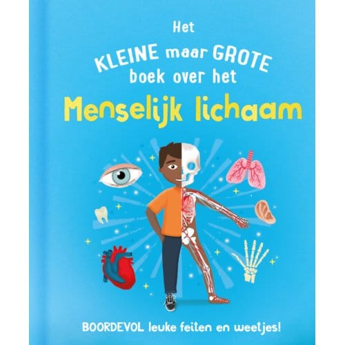 Het Kleine Maar Grote Boek Over Het Menselijk Lichaam - Tom Jackson