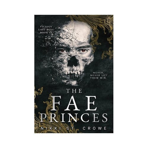 The Fae Princes (Vicious Lost Boys, 4) - Vicious Lost Boys - Nikki St. Crowe