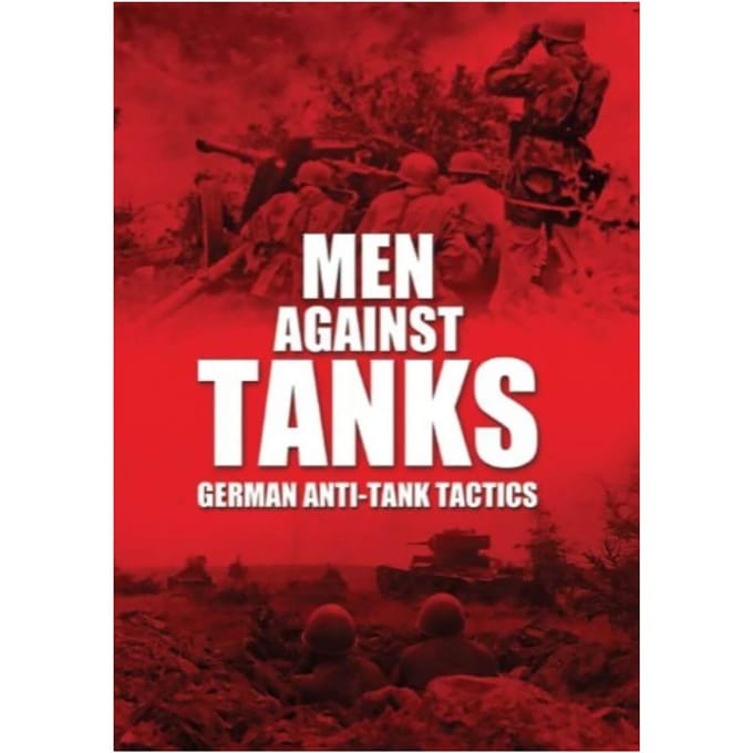 Men Against Tanks: German Anti Tank Tactics