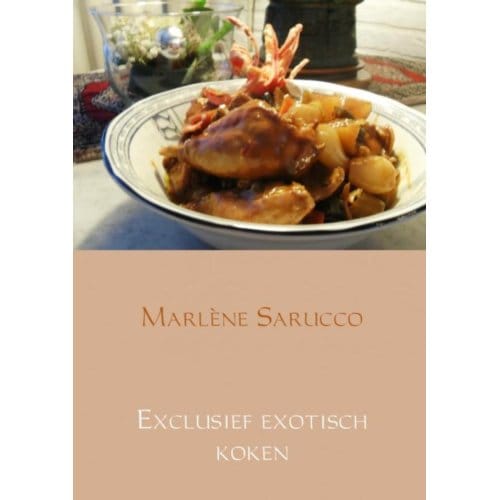 Exclusief Exotisch Koken - Marlène Sarucco