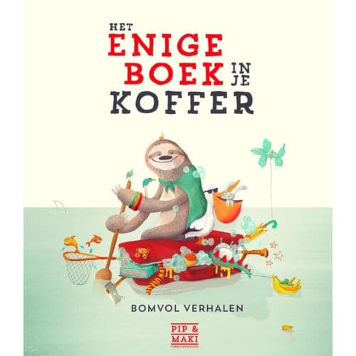 Het Enige Boek In Je Koffer - Pip & Maki Pip & Maki