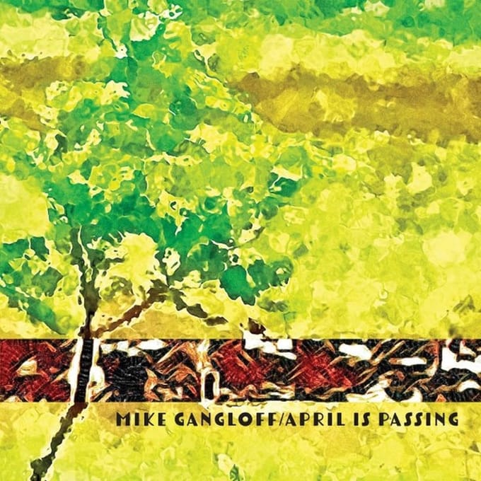 Mike Gangloff - April Is Passing (LP)